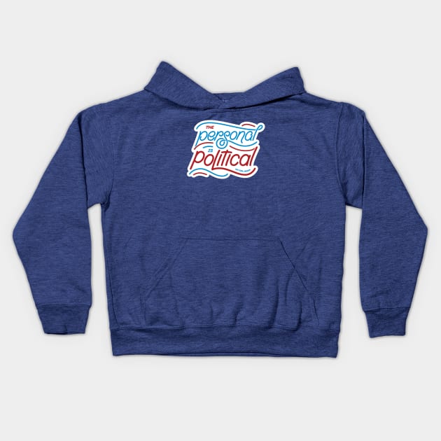 The Personal is Political Kids Hoodie by Fat Girl Media